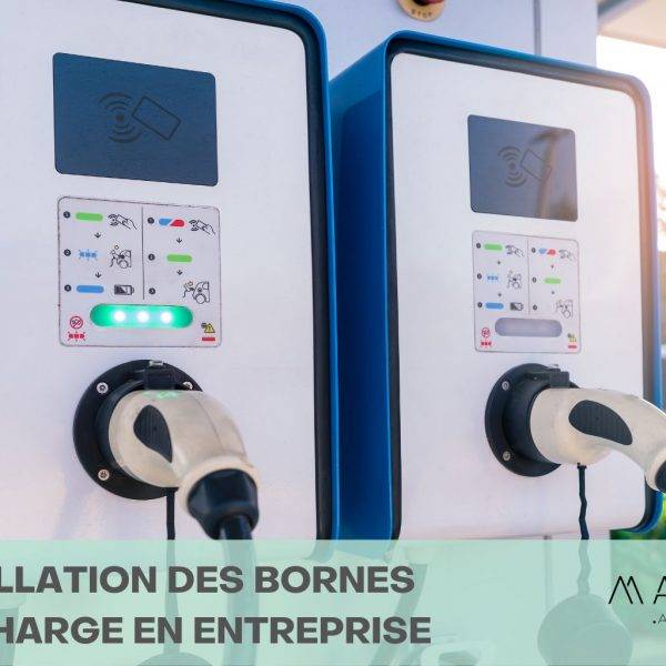 L’installation des Bornes de recharge en entreprise