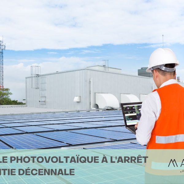 Centrale photovoltaïque à l’arrêt et garantie décennale